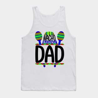 Nacho Average Dad Tank Top